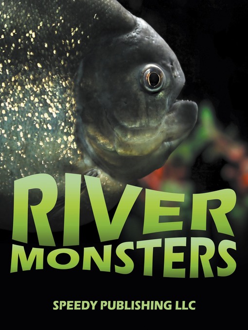 Title details for River Monsters by Speedy Publishing - Available